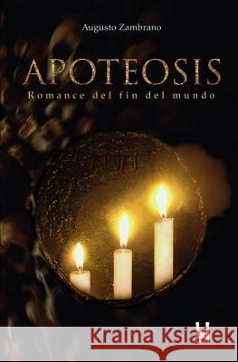 Apoteosis: Romance del fin del mundo Editorial, Uebos 9781532846878 Createspace Independent Publishing Platform