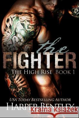 The Fighter Harper Bentley 9781532848506 Createspace Independent Publishing Platform