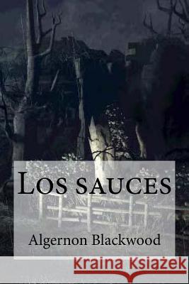 Los sauces Edibooks 9781532859519 Createspace Independent Publishing Platform