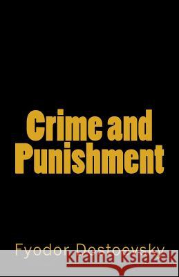 Crime and Punishment Fyodor M. Dostoevsky 9781532862281 Createspace Independent Publishing Platform