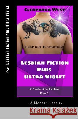 Lesbian Fiction Plus Ultra Violet: A Modern Lesbian Romance Fiction Cleopatra Mark 9781532863530