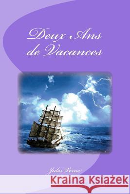 Deux Ans de Vacances Saguez, Edinson 9781532870262 Createspace Independent Publishing Platform