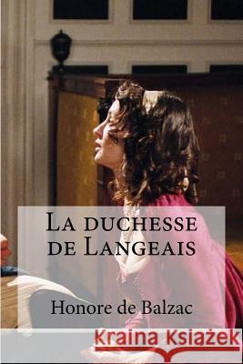 La duchesse de Langeais De Balzac, Honore 9781532871559