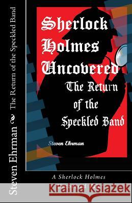 The Return of the Speckled Band Steven Ehrman 9781532872242 Createspace Independent Publishing Platform