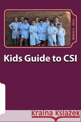 Kids Guide to CSI: (Crime Scene Investigation) Meyer, Nathan 9781532875120 Createspace Independent Publishing Platform