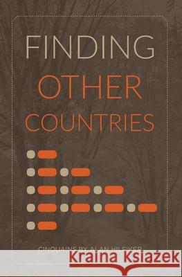 Finding Other Countries Alan Hilfiker 9781532875151 Createspace Independent Publishing Platform