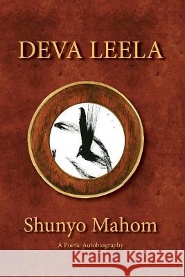 Deva Leela Shunyo Mahom 9781532875663 Createspace Independent Publishing Platform