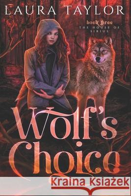 Wolf's Choice Laura Taylor 9781532882234 Createspace Independent Publishing Platform