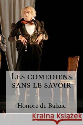 Les comediens sans le savoir Edibooks 9781532883101