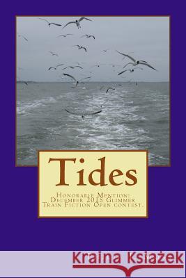 Tides Philip J. Moss 9781532887604 Createspace Independent Publishing Platform