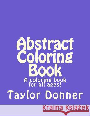 Abstract Coloring Taylor Donner 9781532890284