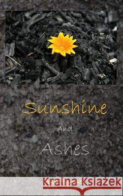 Sunshine and Ashes Alice Byrnes 9781532890291