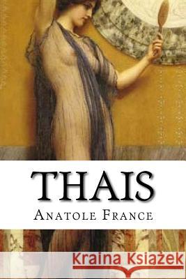 Thais Anatole France Hollybooks 9781532890918 Createspace Independent Publishing Platform