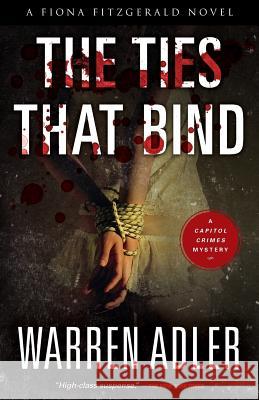 The Ties That Bind Warren Adler 9781532891526 Createspace Independent Publishing Platform