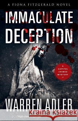 Immaculate Deception Warren Adler 9781532891571 Createspace Independent Publishing Platform