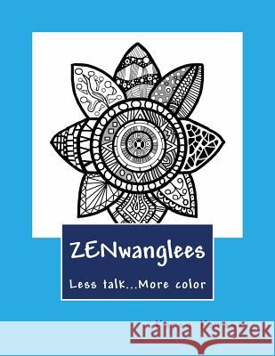 ZENwanglees Karasz, Karen 9781532891885 Createspace Independent Publishing Platform