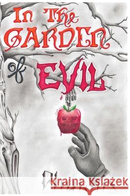 In the Garden of Evil Phoenix 9781532892059