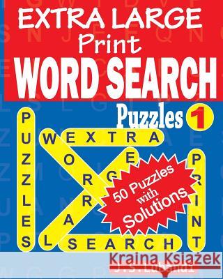 Extra Large Print Word Search Puzzles J. S. Lubandi 9781532893940 Createspace Independent Publishing Platform