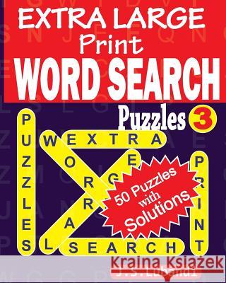 Extra Large Print Word Search Puzzles J. S. Lubandi 9781532894107 Createspace Independent Publishing Platform