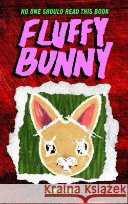 Fluffy Bunny James Barnett El Rey 9781532895241 Createspace Independent Publishing Platform