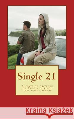 Single 21: 21 Days Of Growing In Christ During Your Single Season Langham, Oddesty 9781532896453