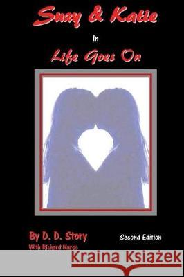 Suzy & Katie: Life Goes On Nurse, Richard 9781532897788 Createspace Independent Publishing Platform