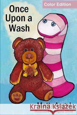 Once Upon a Wash (color version) Oliver, Angela 9781532899027 Createspace Independent Publishing Platform