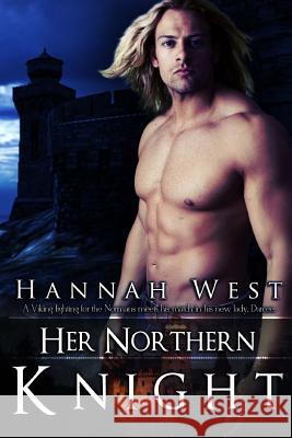 Her Northern Knight: Norman Lords: Book Two Hannah West 9781532899386 Createspace Independent Publishing Platform