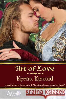 Art of Love Keena Kincaid 9781532906152 Createspace Independent Publishing Platform