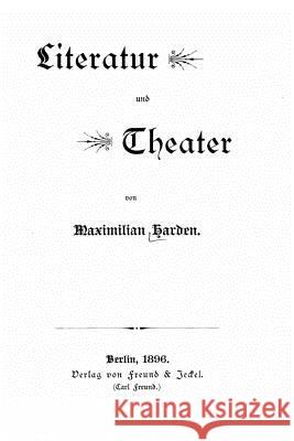 Literatur und Theater Harden, Maximilian 9781532907401 Createspace Independent Publishing Platform