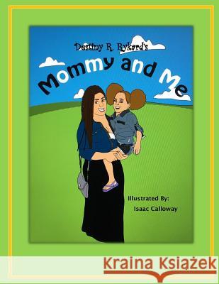 Mommy and Me: : Abigail's Days Out Calloway, Isaac 9781532907494 Createspace Independent Publishing Platform
