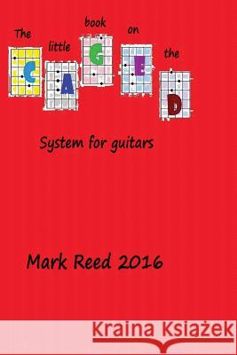 The little book on the caged system for guitar Reed, Mark 9781532907791 Createspace Independent Publishing Platform