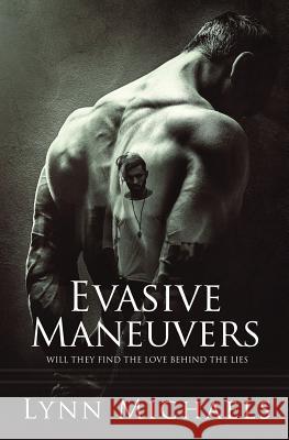 Evasive Maneuvers Lynn Michaels 9781532907937 Createspace Independent Publishing Platform