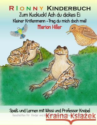 Zum Kuckuck! Ach du dickes Ei: Kleiner Krötenmann -Trag du mich doch mal! Kailuweit, Conny 9781532909122 Createspace Independent Publishing Platform