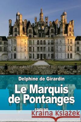 Le Marquis de Pontanges Delphine D 9781532909801 Createspace Independent Publishing Platform