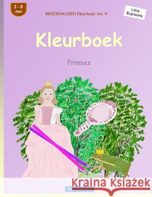 BROCKHAUSEN Kleurboek Vol. 4 - Kleurboek: Prinses Golldack, Dortje 9781532910722 Createspace Independent Publishing Platform