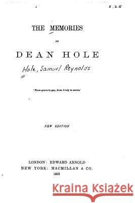The Memories of Dean Hole Samuel Reynolds Hole 9781532912993