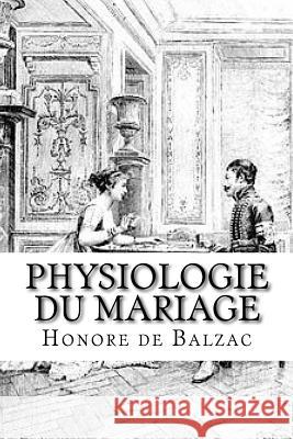 Physiologie du mariage Edibooks 9781532913006