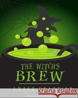 The Witch's Brew Amber Drappier 9781532914423