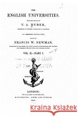 The English Universities V. a. Huber 9781532915499 Createspace Independent Publishing Platform