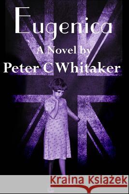 Eugenica Peter C. Whitaker 9781532916434