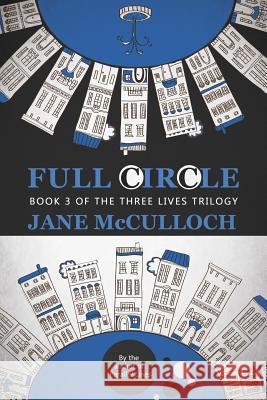 Full Circle Jane McCulloch 9781532918650 Createspace Independent Publishing Platform