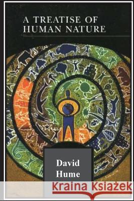 A Treatise of Human Nature David Hume 9781532926037 Createspace Independent Publishing Platform