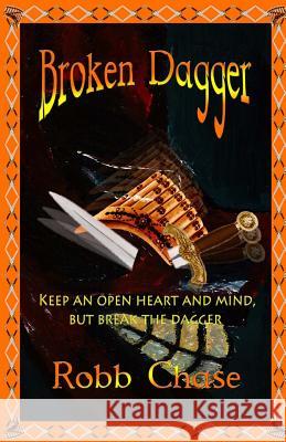 Broken Dagger Robb Chase 9781532926587
