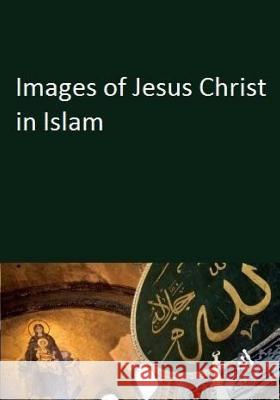 Images of Jesus Christ in Islam Ibn Kathir 9781532926600 Createspace Independent Publishing Platform