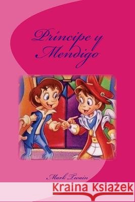 Príncipe y Mendigo Saguez, Edinson 9781532927928