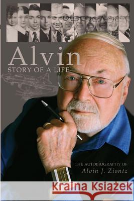 Alvin - Story of a Life: The autobiography of Alvin J. Ziontz Chan, Linda W. y. 9781532928352 Createspace Independent Publishing Platform