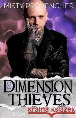 The Dimension Thieves: Episodes 7-9 Provencher, Misty 9781532929748