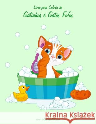 Livro para Colorir de Gatinhos e Gatos Fofos 1 Nick Snels 9781532934278 Createspace Independent Publishing Platform