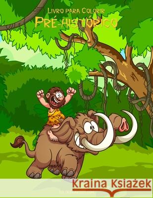 Livro para Colorir Pré-histórico 1 Nick Snels 9781532935886 Createspace Independent Publishing Platform